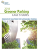 2018 Greener Parking Case Studies